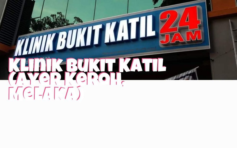 Klinik 24 Jam Terbaik di Kampung Ayer Keroh 1 klinik 24 jam terbaik di kampung ayer keroh