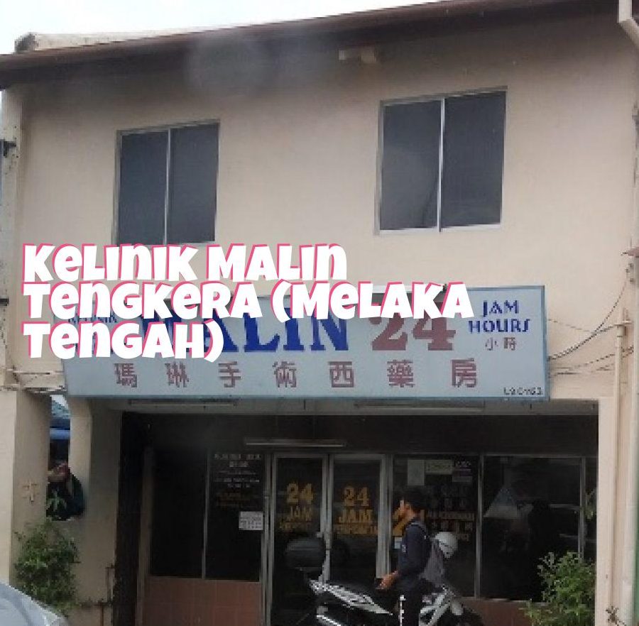 Klinik Malin Tengkera 24 JAM 1 klinik malin tengkera 24 jam