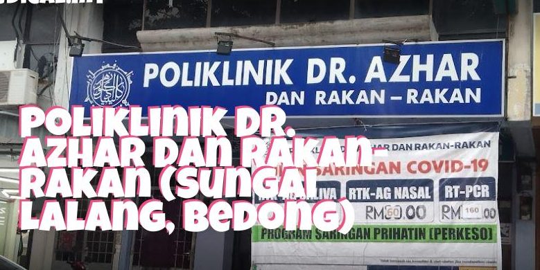 Poliklinik Dr Azhar dan Rakan- Rakan Bedong 1 poliklinik dr azhar dan rakan rakan bedong