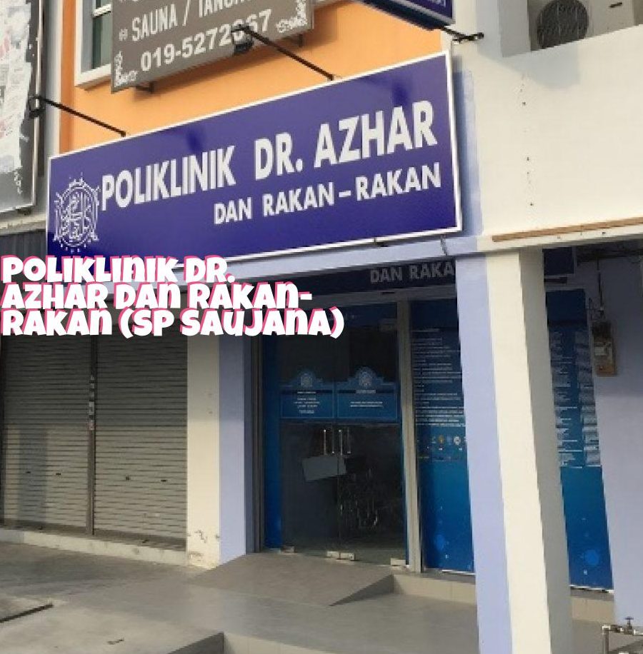 poliklinik dr azhar dan rakan rakan sp saujana