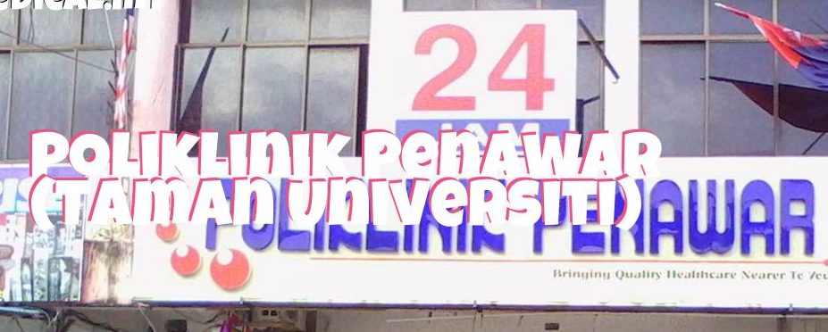 Poliklinik Penawar Taman Universiti 1 poliklinik penawar taman universiti
